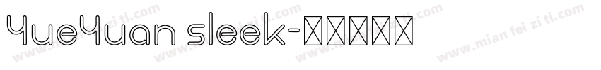 YueYuan sleek字体转换